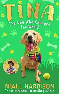 Tina The Dog Who Changed the World