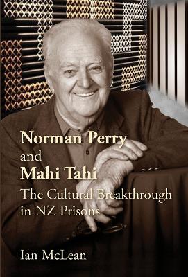 Norman Perry and Mahi Tahi