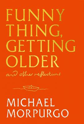 Funny Thing Getting Older And Other Reflections